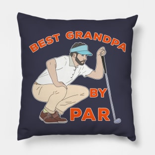 Best Grandpa By Par Pillow