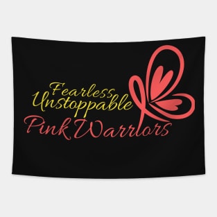 Fearless Unstoppable Pink Warriors- Breast Cancer Awareness Tapestry