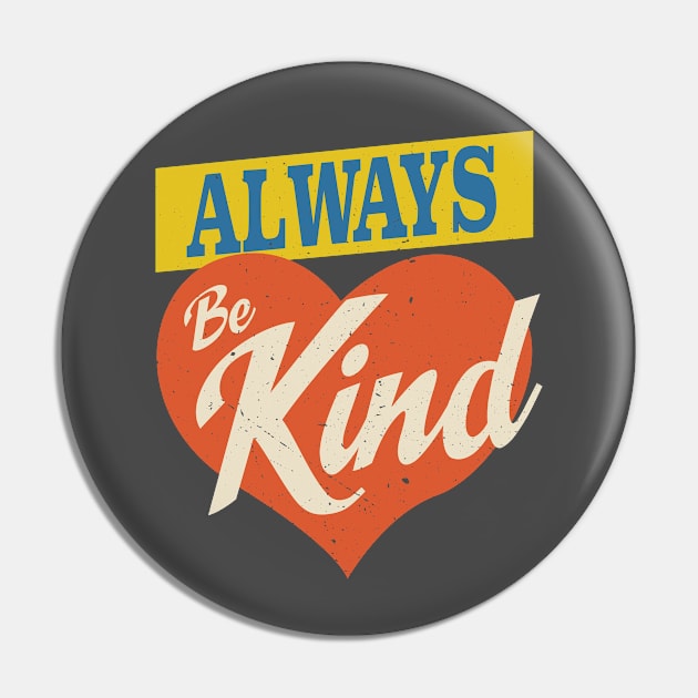 Funny Be Kind Unity Day Vintage Design Gift Pin by Terrybogard97