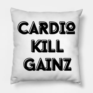 CARDIO KILL GAINZ Pillow