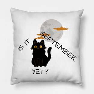 Is It September Yet? Pillow