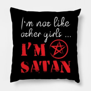 Not Like Other Girl Sassy Cute Funny Satan Pillow