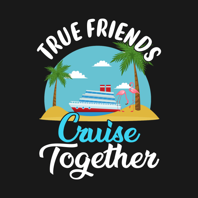 True Friends Cruise Together by Thai Quang