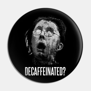 Decaffeinated Martin Blower Severed Head Pin