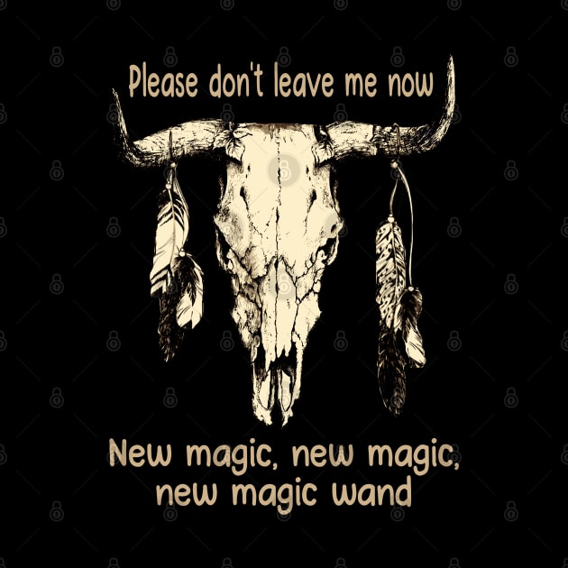 Please Don't Leave Me Now New Magic, New Magic, New Magic Wand Feathers & Bull Country Skull by Beetle Golf