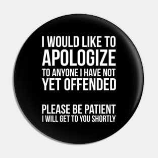 Sarcastic Apology Pin