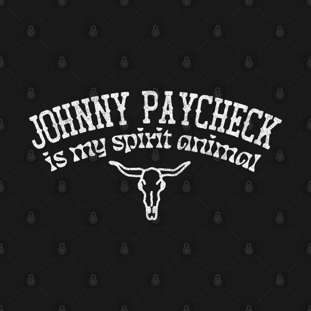 Johnny Paycheck Is My Spirit Animal / Country Music Fan Gift by DankFutura