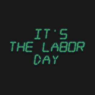 The labor day T-Shirt