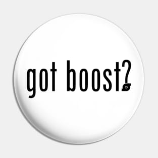 got boost? (black text) Pin