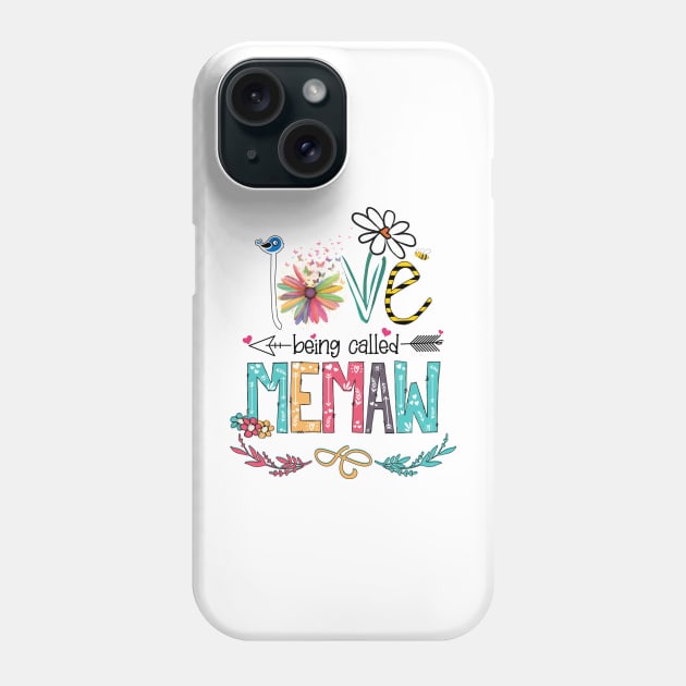 Love Being Called Memaw Happy Mother's Day Phone Case by KIMIKA