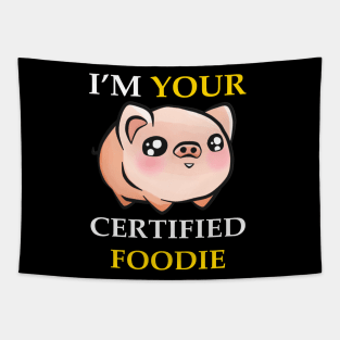 I'm Your Certified Foodie Tapestry