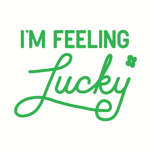 I’m Feeling Lucky Shamrock by chrissyloo