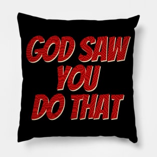 i saw that god Pillow