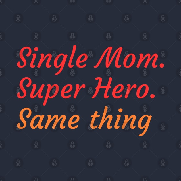 Superheroine or Single Mother, it's the same thing by Try It