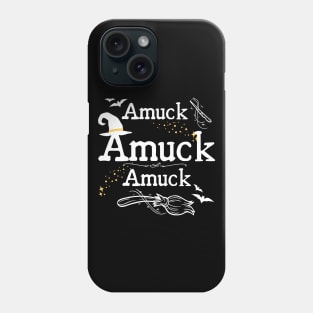 Amuck Amuck Amuck Hocus Pocus Phone Case