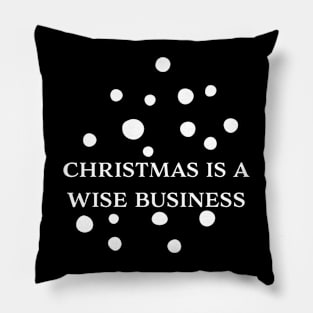 Christmas is a wide business Pillow