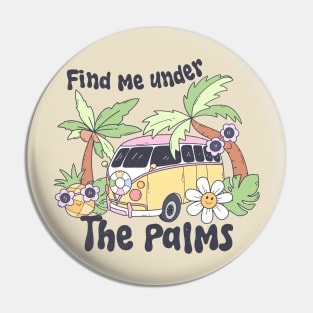 Find me under the palms; beach; beach vibes; summer; kombi; travel; camper; holiday; vacation; ocean; sea; island; palm trees; tropical; adventure; water; surfing; Pin