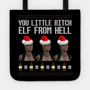 AbFab Ugly Christmas Sweater Design—You Little Bitch Elf From Hell Tote