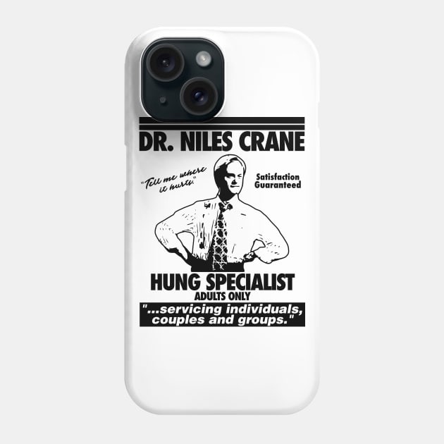 Dr. Niles Crane Hung Specialist Phone Case by darklordpug