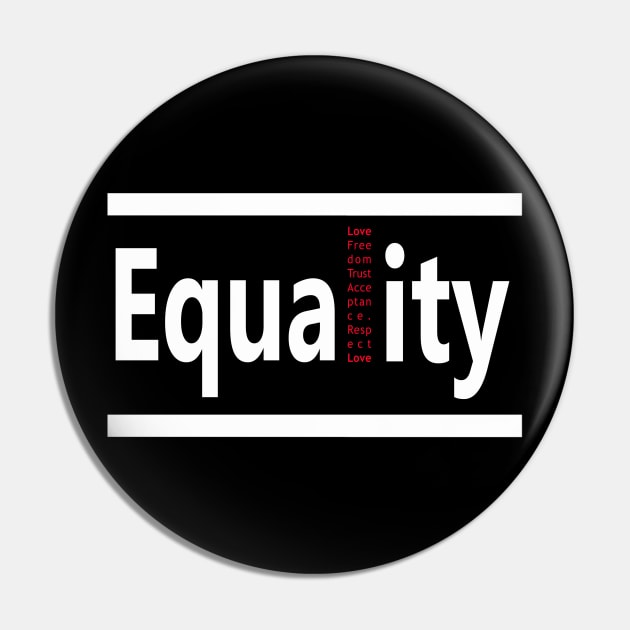 Equality Pin by worshiptee