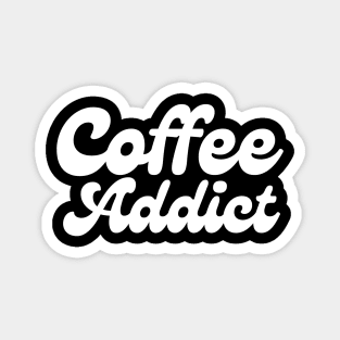 Coffee Addict Magnet