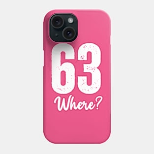 Happy 63rd Birthday Phone Case