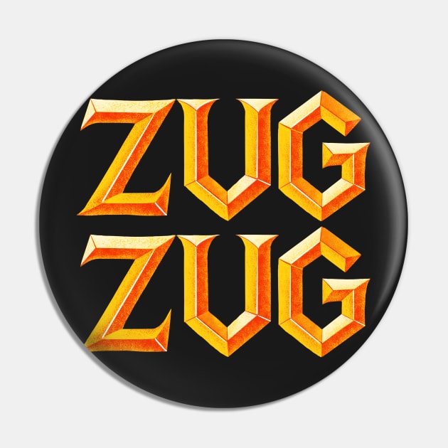 Zug Zug Pin by JangoSnow