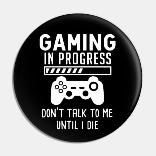 Gaming In Process Funny Gamer Pin