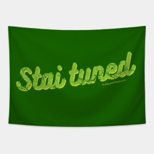 Stai Tuned? Tapestry