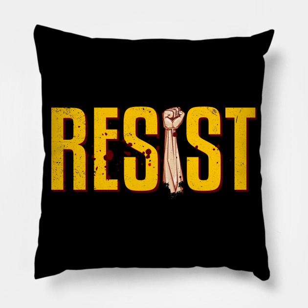 Resist Fist - Be Part of the Resistance! #RESIST Pillow by ozalshirts