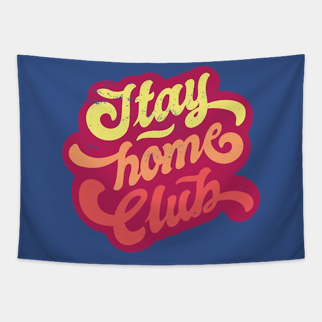 Stay Home Club Tapestry by MajorCompany