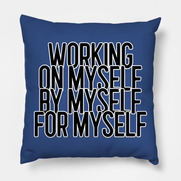 Working on myself Pillow by My Truth 