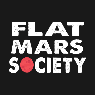 flat mars society T-Shirt