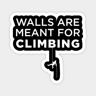 Walls Are Meant For Climbing Magnet