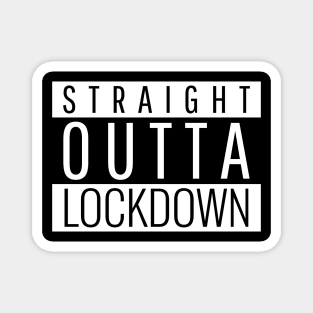 Straight Outta lockdown Magnet