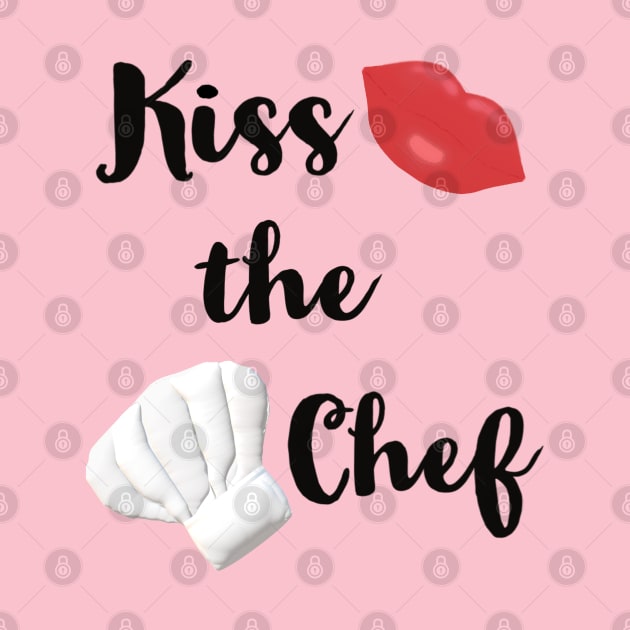 Kiss the Chef (White Background) by Art By LM Designs 