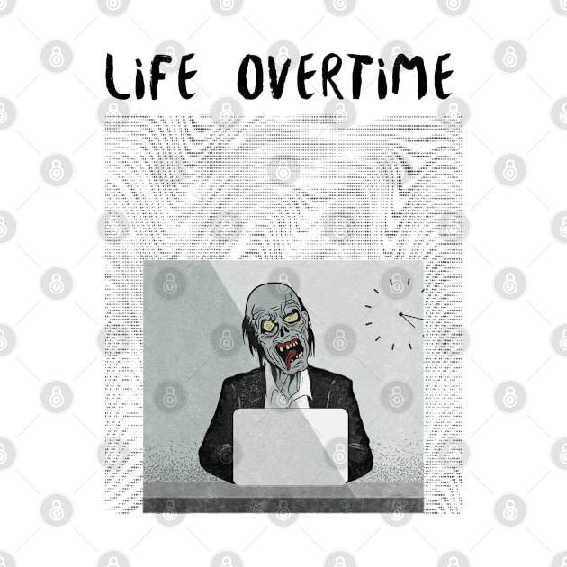 Life Overtime Zombie by Soba Wave Studio