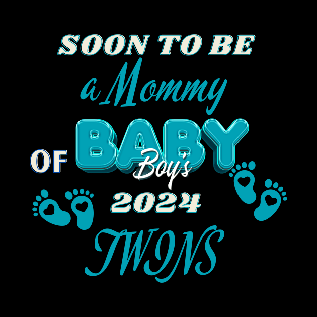 Soon To Be Mommy of Baby Boys 2024 Mom of twin boys! by Positive Designer