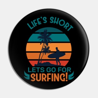 LIFE'S SHORT LETS GO FOR SURFING Sunset Retro aesthetic Vintage Pin