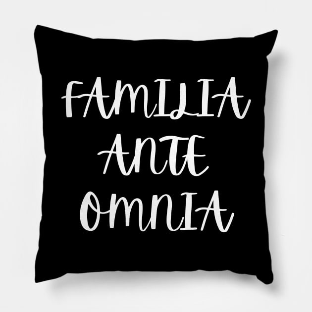 Familia ante omnia Pillow by Word and Saying