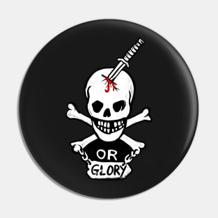 Death or Glory Pin