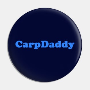 The Carp Daddy Design Pin