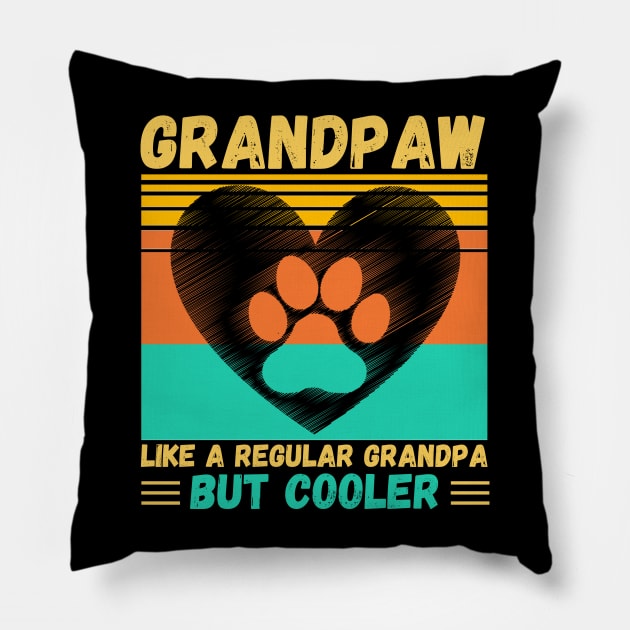 Grandpaw Like A Regular Grandpa But Cooler Pillow by JustBeSatisfied