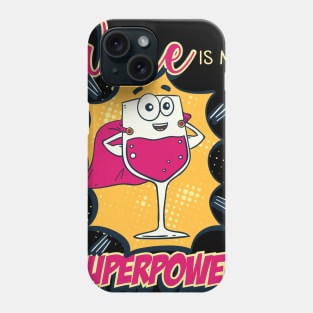 Funny Wine Tshirts drunk Superpower Gift Phone Case