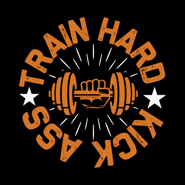 Train hard ass kick by TS Studio