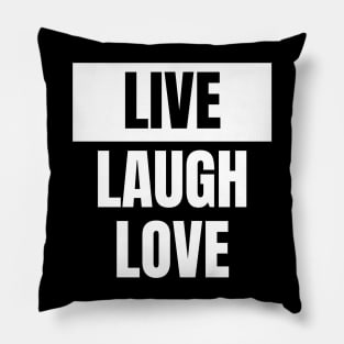 Live Laugh Love Pillow