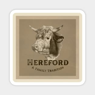 Hereford- A Family Tradition Magnet