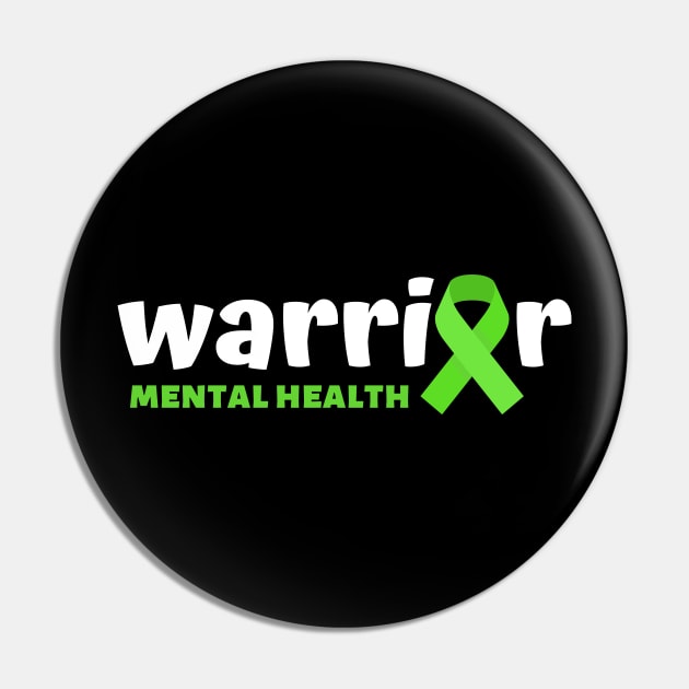 Mental Health warrior - Mental Health awareness Pin by MerchByThisGuy