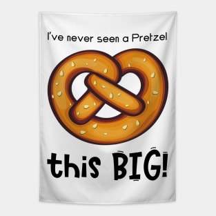 I've Never Seen a Pretzel this BIG! (CXG Inspired) [light] Tapestry