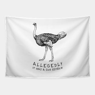 Allegedly Ostrich - Sick Edition Tapestry